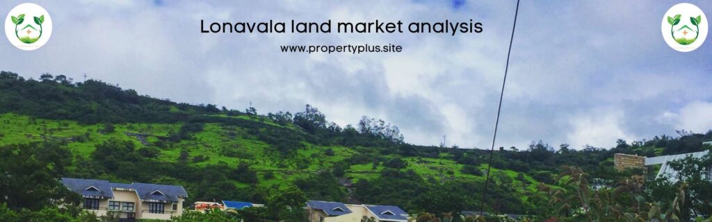Lonavala land market analysis