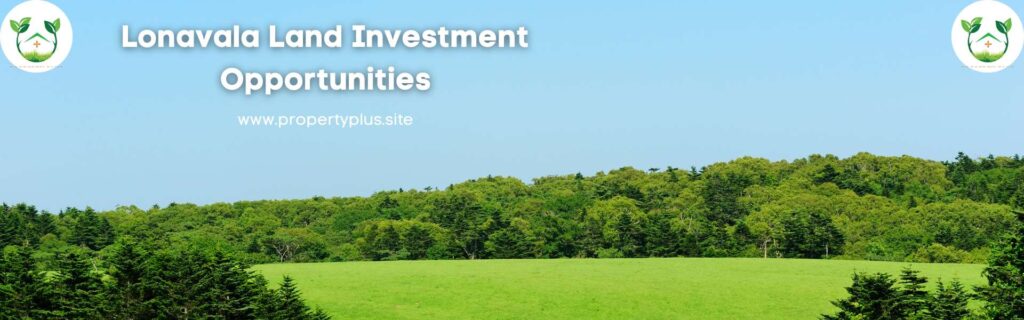 Lonavala Land Investment Opportunities